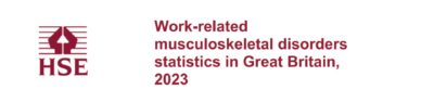 HSE (2023): Work-related musculoskeletal disorder statistics in Britain, 2023.